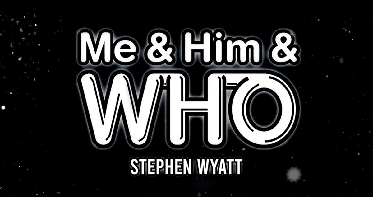 Me and Him and Who